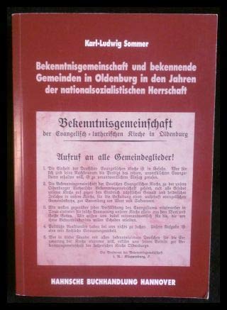 Beispielbild fr Bekenntnisgemeinschaft und bekennende Gemeinden in Oldenburg in den letzten Jahren der nationalsozialistischen Herrschaft zum Verkauf von Antiquariat Walter Nowak