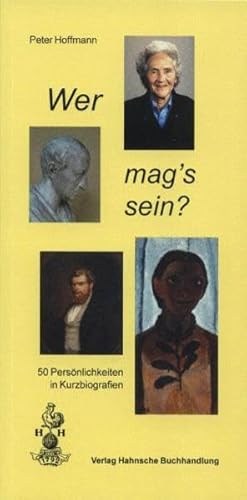 Wer mag's sein ?: 50 PersÃ¶nlichkeiten in Kurzbiografien (9783775261289) by Hoffmann, Peter