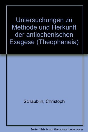 9783775612234: Untersuchungen zur Methode und Herkunft der Antiochenischen Exegese.