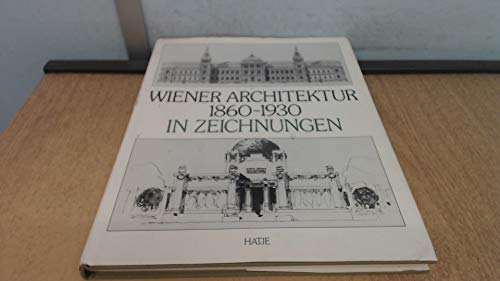 9783775701303: Wiener Architektur, 1860-1930, in Zeichnungen (German Edition)