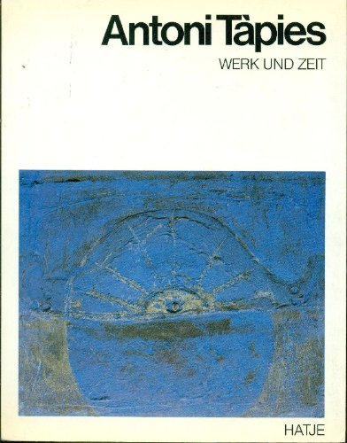 Antoni TaÌ€pies, Werk und Zeit (German Edition) (9783775701426) by TaÌ€pies, Antoni