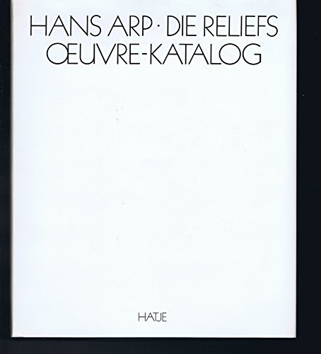 9783775701488: Hans Arp, die Reliefs: Oeuvre-Katalog