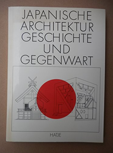 Stock image for Japanische Architektur. Geschichte und Gegenwart for sale by medimops
