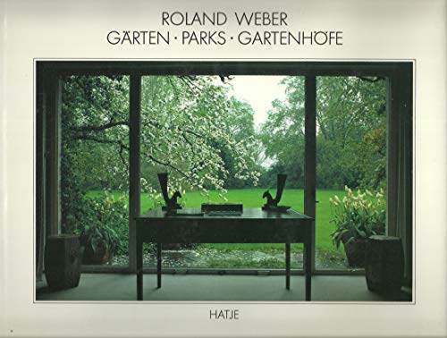 GaÌˆrten, Parks, GartenhoÌˆfe (German Edition) (9783775701846) by Weber, Roland