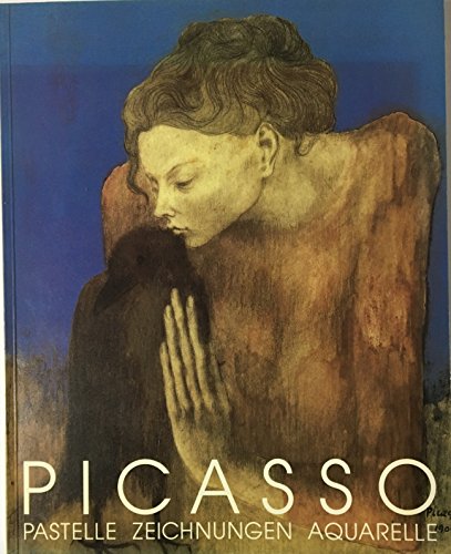 Picasso - Pastelle, Zeichnungen, Aquarelle. - Spies, Werner; Picasso, Pablo [Ill.].