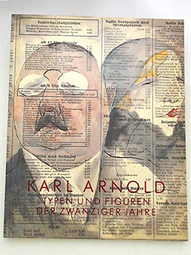 Beispielbild fr Karl Arnold. Typen und Figuren der zwanziger Jahre zum Verkauf von Pallas Books Antiquarian Booksellers