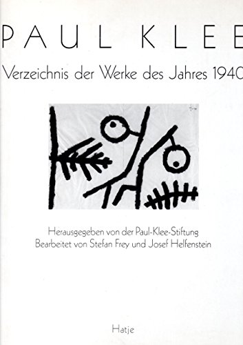 Imagen de archivo de Paul Klee. Verzeichnis der Werke des Jahres 1940. a la venta por ANTIQUARIAT BCHERBERG Martin Walkner