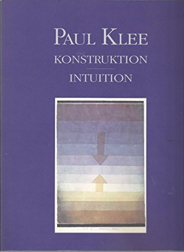 Beispielbild fr Paul Klee: Konstruktion, Intuition zum Verkauf von mneme