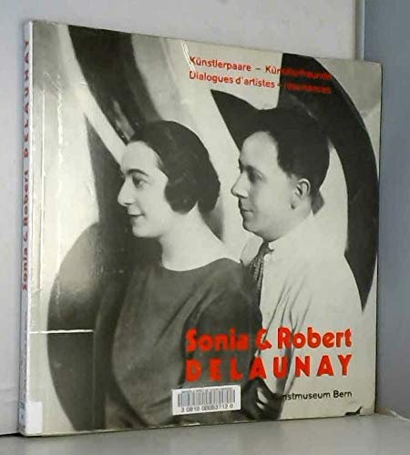 Beispielbild fr Sonia & Robert Delaunay. Knstlerpaare - Knstlerfreunde. Dialogues d'artistes - resonances. zum Verkauf von Antiquariat Kunsthaus-Adlerstrasse