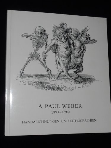A. Paul Weber 1893-1980 Handzeichnungen und Lithographien - anonym