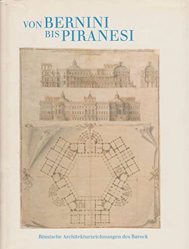 Beispielbild fr Von Bernini bis Piranesi. Rmische Architekturzeichnungen des Barock. zum Verkauf von Matthaeus Truppe Antiquariat