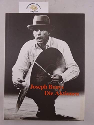 joseph beuys. die aktionen. kommentiertes werkverzeichnis mit fotografischen dokumentationen. (ISBN 9783825231194)