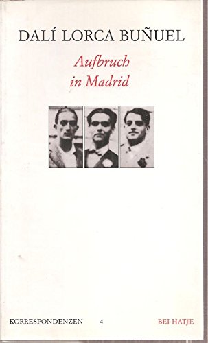 Beispielbild fr Dali, Lorca, Bunuel. Aufbruch in Madrid zum Verkauf von Bcherbazaar