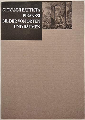 Giovanni Battista Piranesi: Bilder von Orten und RaÌˆumen (German Edition) (9783775704878) by LuÌˆtgens, Annelie