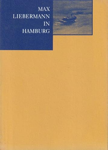 Beispielbild fr Max Liebermann in Hamburg - Landschaften zwischen Alster und Elbe 1890 - 1910 zum Verkauf von Sammlerantiquariat