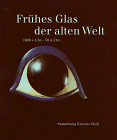 9783775705028: Frhes Glas der alten Welt 1600 v. Chr.-50 n. Chr: Sammlung Ernesto Wolf