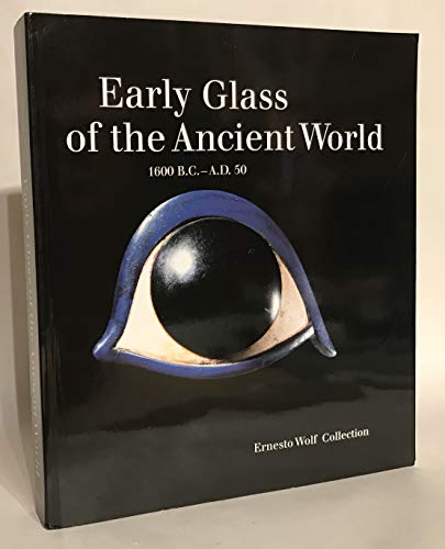 Beispielbild fr Early glass of the ancient world : 1600 BC - AD 50 ; Ernesto Wolf Collection. E. Marianne Stern ; Birgit Schlick-Nolte zum Verkauf von Versandantiquariat Schfer