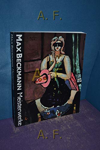 Imagen de archivo de Max Beckmann. Meisterwerke 1907-1950. Katalog zur gleichnamigen Ausstellung 21.9.1994-8.1.1995 Staatsgalerie Stuttgart. a la venta por Antiquariat Renate Wolf-Kurz M.A.