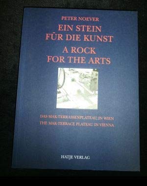 Ein Stein fuÌˆr die Kunst: Das MAK-Terrassenplateau (German Edition) (9783775705141) by Noever, Peter