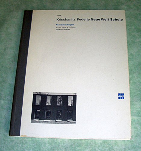 Neue Welt Schule (Werkdokumente) (9783775705202) by Krischanitz, Adolf