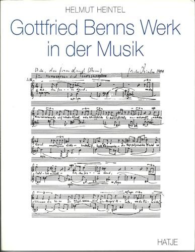 Gottfried Benns Werk in der Musik: Eine Bibliographie der Vertonungen seiner Briefe, Gedichte, Pr...