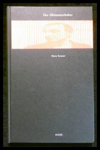 9783775705400: Der Alleinunterhalter. Harry Kramer ; herausgegeben von Michael Willhardt