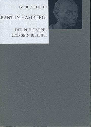 Kant in Hamburg: Der Philosoph und sein Bildnis (German Edition) (9783775705516) by Joist Grolle