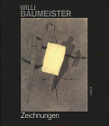 Stock image for Willi Baumeister: Zeichnungen. Ausstellungskatalog Kupferstich - Kabinett Dresden, 17.1.1995-20.2.1996 und Staatliche Graphische Sammlung Mnchen, 9.5.-7.7.1996 for sale by Thomas Emig