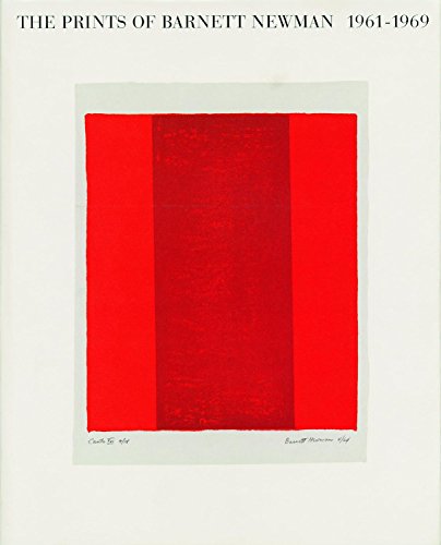 Stock image for The Prints of Barnett Newman 1961 - 1969 for sale by Argosy Book Store, ABAA, ILAB