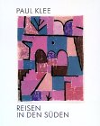 Paul Klee: Reisen in den SuÌˆden : Reisefieber praecisiert (German Edition) (9783775706568) by Paul-klee-germany-museum-der-bildenden-kunste-leipzig-gustav-lubcke-museum-hamm-ellen-schwinzer-uta-