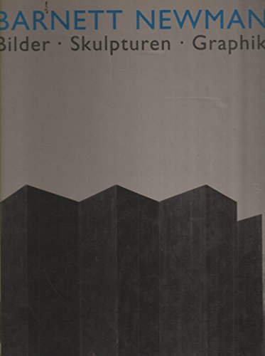 Beispielbild fr Barnett Newman. Bilder. Skulpturen. Graphik. zum Verkauf von Antiquariat Kunsthaus-Adlerstrasse