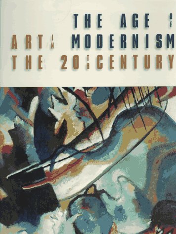 Beispielbild fr The Age of Modernism : Art in the 20th Century zum Verkauf von Better World Books
