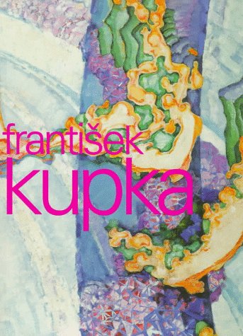 Painting the Universe; Frantisek Kupka; Pioneer in Abstraction (German Edition) - Jaroslav Andel; Dorothy Kosinski