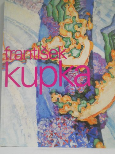 Painting the Universe; Frantisek Kupka; Pioneer in Abstraction (German Edition) (9783775706926) by Jaroslav Andel; Dorothy Kosinski