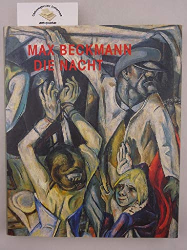 Stock image for Max Beckmann - Die Nacht. [Katalog anllich d. Ausstellung "Max Beckmann, Die Nacht" in der Kunstsammlung Nordrhein-Westfalen, Dsseldorf, 6. Sept. bis 30. Nov. 1997]. for sale by Neusser Buch & Kunst Antiquariat