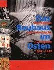 Beispielbild fr Das Bauhaus im Osten zum Verkauf von Studibuch