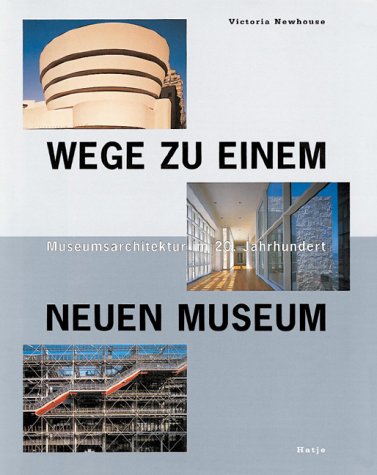 Beispielbild fr Wege zu einem neuen Museum zum Verkauf von medimops