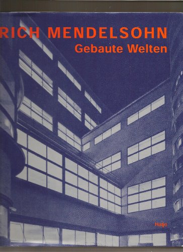 Stock image for Erich Mendelsohn. Gebaute Welten. for sale by Antiquariat Matthias Wagner