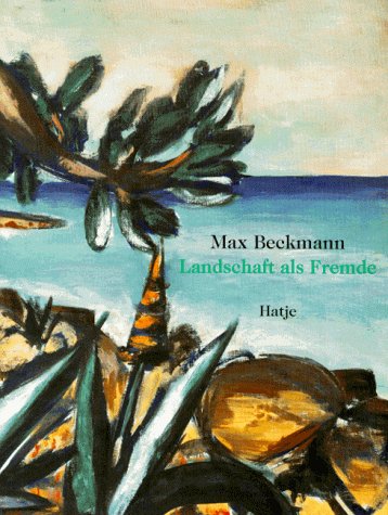 Beispielbild fr Max Beckmann : Landschaft als Fremde (German) zum Verkauf von Antiquariat UEBUE