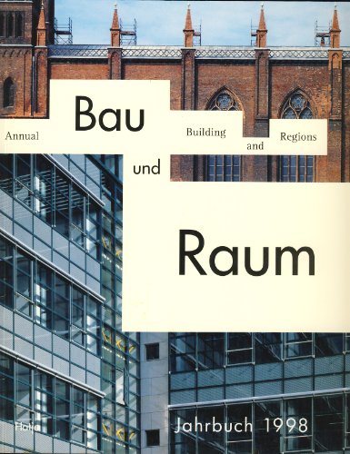 Beispielbild fr Bau und Raum. 1998 Jahrbuch. Building and Regions Annual. zum Verkauf von Antiquariat Bcherkeller