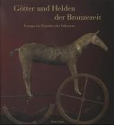 Stock image for Gtter und Helden der Bronzezeit. Europa im Zeitalter des Odysseus for sale by medimops