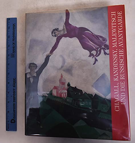 Beispielbild fr Chagall, Kandinsky, Malewitsch und die russische Avantgarde. Anllich der Ausstellung "Chagall, Kandinsky, Malewitsch und die Russische Avantgarde" vom 9. Oktober 1998 bis 10. Januar 1999 in der Hamburger Kunsthalle und vom 29. Januar 1999 bis 25. April 1999 im Kunsthaus Zrich. zum Verkauf von Neusser Buch & Kunst Antiquariat