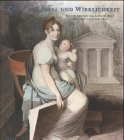 Beispielbild fr Zwischen Ideal und Wirklichkeit : Knstlerinnen der Goethe-Zeit zwischen 1750 und 1850 zum Verkauf von Bcherpanorama Zwickau- Planitz