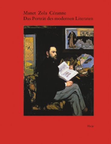 Beispielbild fr Manet, Zola, Cezanne, Das Portrt des modernen Literaten zum Verkauf von medimops