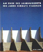 Beispielbild fr Am Ende des Jahrhunderts : 100 Jahre gebaute Visionen ; [anlsslich der Ausstellung "At the End of the Century - Hundert Jahre Gebaute Vision" im Museum Ludwig, Kln in der Josef-Haubrich-Kunsthalle, Kln (18. Juni - 3. Oktober 1999) ; Ausstellungsstationen: Museum of Contemporary Art, Tokio . Museum of Contemporary Art, Los Angeles]. hrsg. von Russell Ferguson. Mit Beitr. von Zeynep  elik . [bers.: Christiane Court .] zum Verkauf von Antiquariat Buchhandel Daniel Viertel