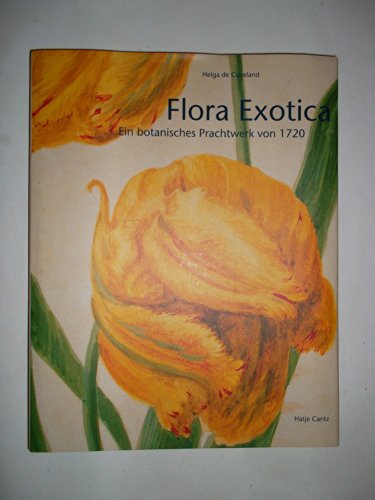 Beispielbild fr Flora Exotica. Ein botanisches Prachtwerk von 1720 zum Verkauf von Celler Versandantiquariat