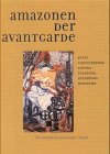 Amazonen der Avantgarde : Alexandra Exter, Natalja Gontscharowa, Ljubow Popowa, Olga Rosanowa, Wa...
