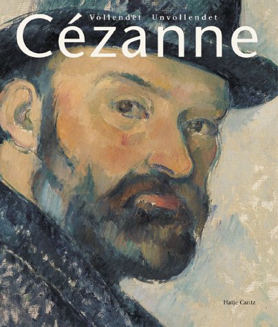 Beispielbild fr Cezanne: Finished, Unfinished zum Verkauf von Reader's Corner, Inc.