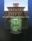 Stock image for Das Gedchtnis ffnet seine Tore. Die Kunst der Gegenwart im Lenbachhaus for sale by medimops
