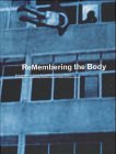 Stock image for ReMembering the Body. Korperbilder in Bewegung for sale by ANARTIST